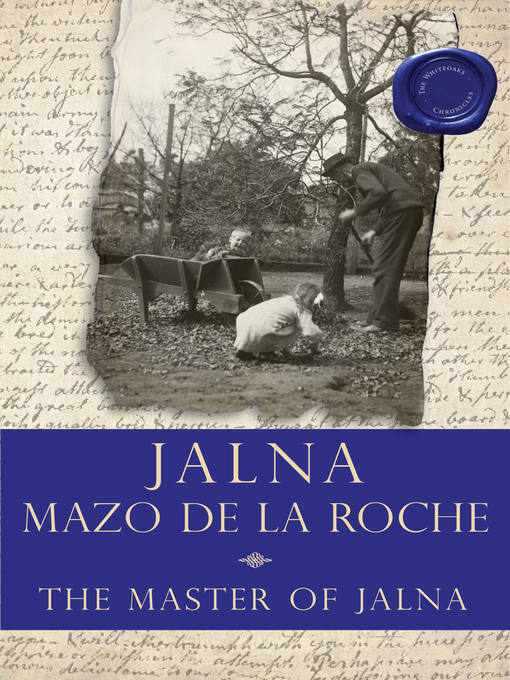 Title details for The Master of Jalna by Mazo de la Roche - Available
